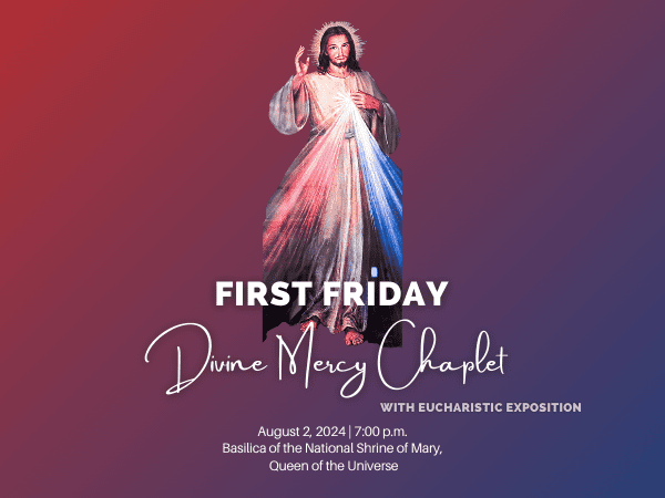 August 2, 2024 – First Friday Divine Mercy Chaplet